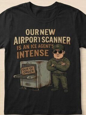 Our New Airport Scanner Is An ICE Agent’s Intense Shirt  249